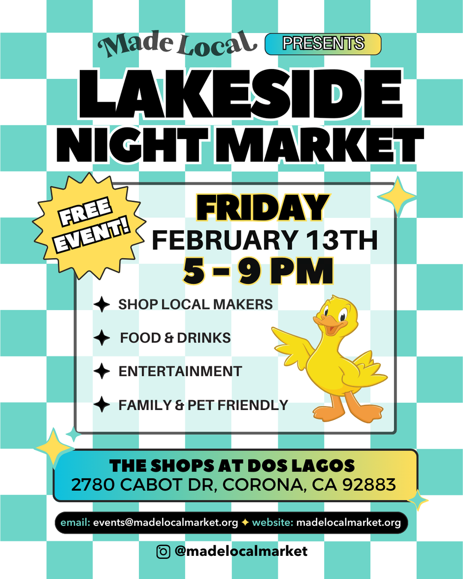 Promotional flyer for the Lakeside Night Market on Friday, February 13 from 5 PM to 9 PM at The Shops at Dos Lagos, 2780 Cabot Drive in Corona, California, featuring local makers, food and drinks, entertainment, and a family and pet friendly free event.