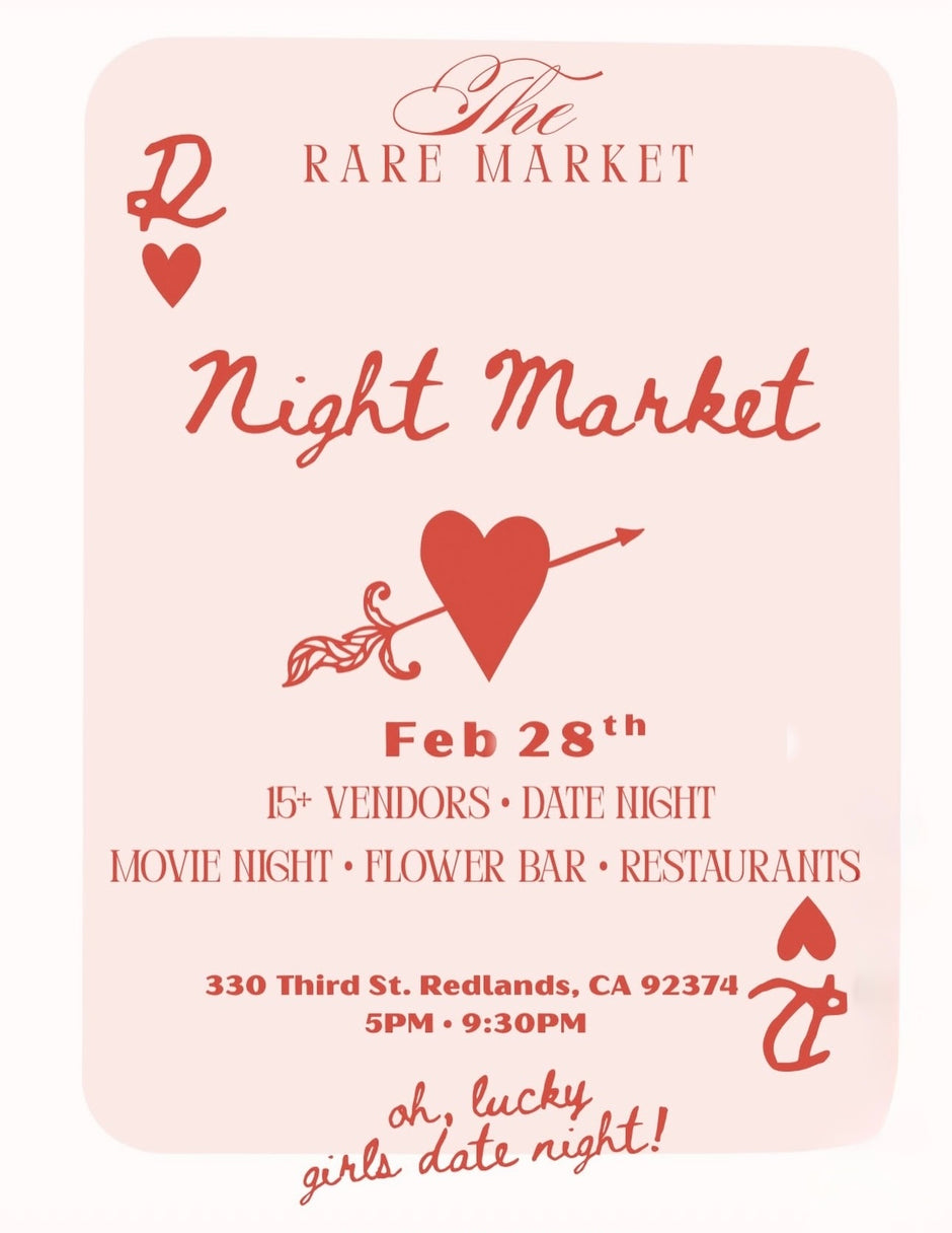 Promotional flyer for The Rare Market Night Market on February 28 from 5 PM to 9:30 PM at 330 Third Street in Redlands, California, featuring over 15 vendors, date night activities, movie night, flower bar, and restaurants.